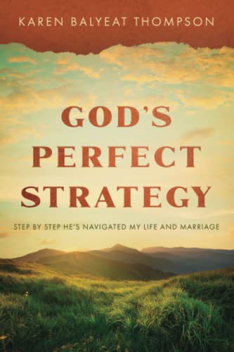Stock image for God's Perfect Strategy : Step by Step He's Navigated My Life and Marriage for sale by Better World Books