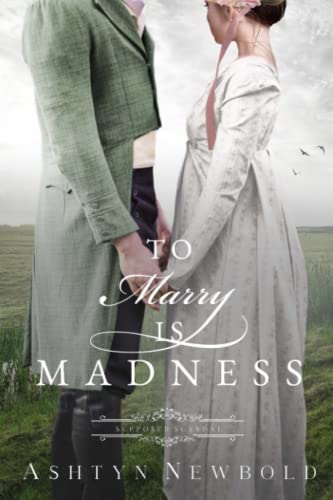 Stock image for To Marry is Madness: A Regency Romance (Supposed Scandal) for sale by AwesomeBooks