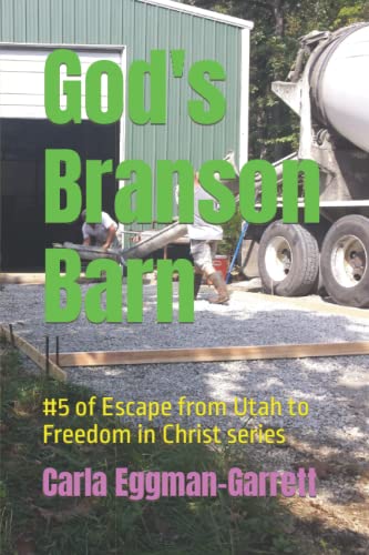 Beispielbild fr God's Branson Barn: #5 of Escape from Utah to Freedom in Christ series zum Verkauf von Ria Christie Collections