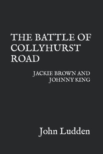 Stock image for THE BATTLE OF COLLYHURST ROAD: JACKIE BROWN AND JOHNNY KING for sale by California Books