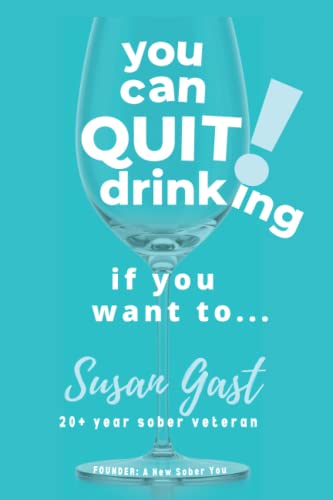 Beispielbild fr You Can Quit Drinking? if you want to: An Easy Way to Quit Drinking zum Verkauf von Better World Books