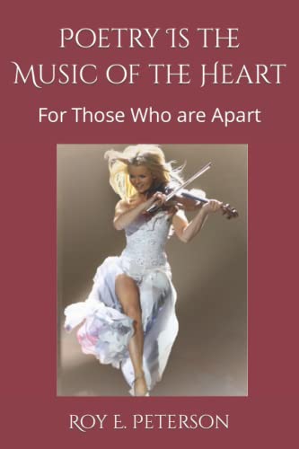 Stock image for Poetry Is the Music of the Heart: For Those Who are Apart for sale by HPB-Movies