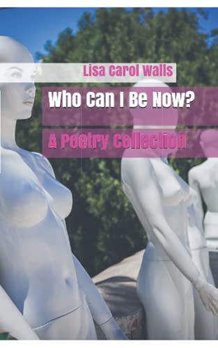 Stock image for Who Can I Be Now?: A Poetry Collection for sale by Ria Christie Collections