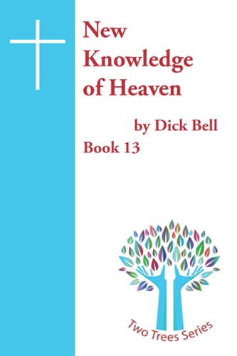 Stock image for New Knowledge of Heaven (The Two Trees) for sale by Ria Christie Collections