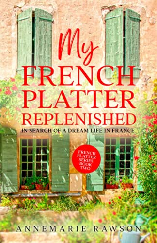 

My French Platter Replenished