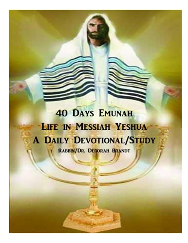 Imagen de archivo de 40 Days Emunah-Life in Messiah Yeshua: Devotional/Study a la venta por Ria Christie Collections