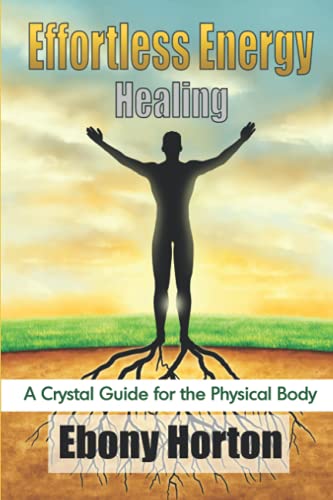 Stock image for Effortless Energy Healing: A Crystal Guide For The Physical Body for sale by Ria Christie Collections