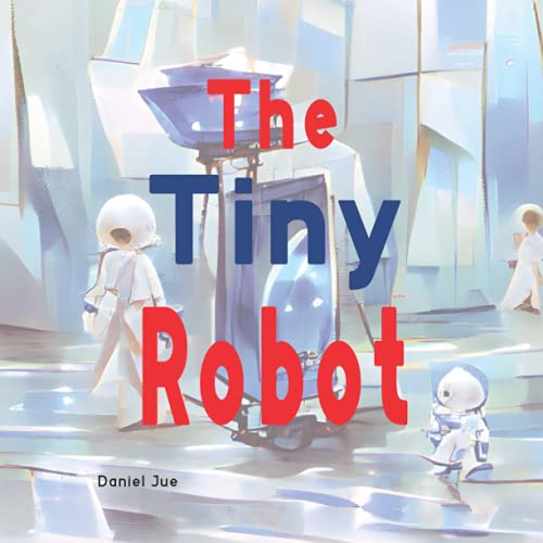 Stock image for The Tiny Robot for sale by Ria Christie Collections
