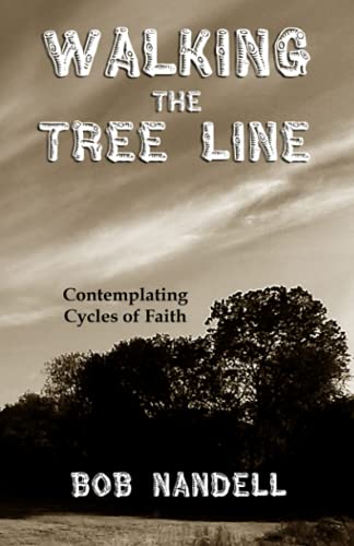 9798452467533: Walking the Tree Line: Contemplating Cycles of Faith