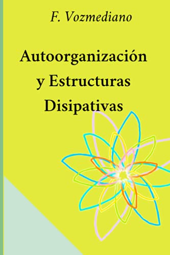 Stock image for AUTOORGANIZACION Y ESTRUCTURAS DISIPATIVAS for sale by Chiron Media