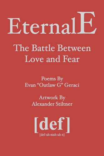 Stock image for EternalE: The Battle Between Love and Fear ([Definition] Poems by Outlaw G) for sale by Better World Books
