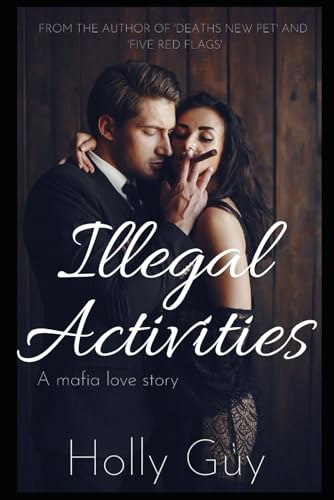 Stock image for Illegal activities: A mafia love story for sale by California Books