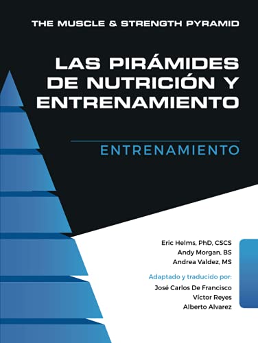 Beispielbild fr The Muscle and Strength Pyramid: Entrenamiento (Las Pirmides de Nutricin y Entrenamiento) (Spanish Edition) zum Verkauf von PhinsPlace
