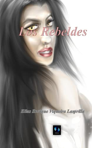 Beispielbild fr Los Rebeldes (Spanish Edition) zum Verkauf von ALLBOOKS1