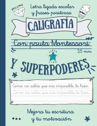 9798453327515: CALIGRAFA CON PAUTA MONTESSORI 3.5 mm Y SUPERPODERES: Letra ligada escolar y frases positivas para mejorar tu caligrafa, ortografa y autoestima | ... Escritura (Algo ms que una letra bonita)