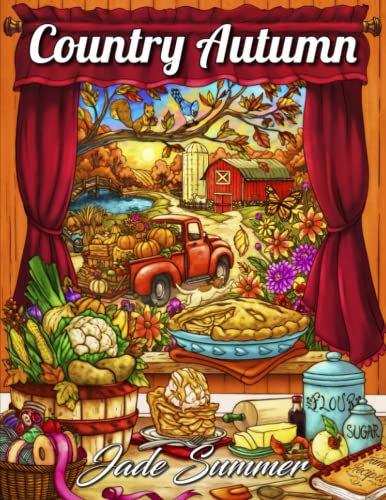 Stock image for Country Autumn: An Adult Coloring Book with 50 Detailed Images of Charming Country Scenes, Beautiful Fall Landscapes, and Lovable Farm Animals for sale by Half Price Books Inc.