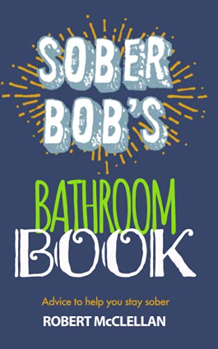 Stock image for Sober Bob's Bathroom Book for sale by PBShop.store US
