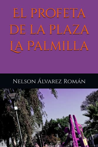 Imagen de archivo de El profeta de la plaza La Palmilla a la venta por Chiron Media