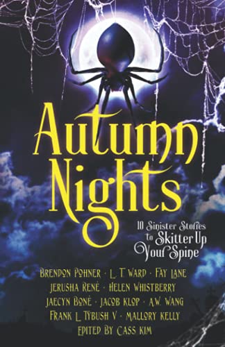 9798454690984: Autumn Nights: 10 Sinister Stories to Skitter Up Your Spine (Autumn Nights Charity Anthologies)