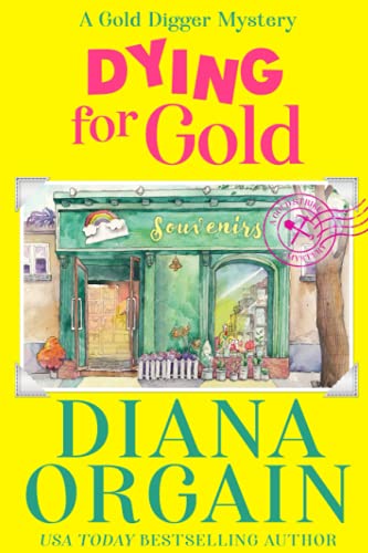 Beispielbild fr Dying for Gold: Gold Strike: A Gold Digger Mystery Book 1 zum Verkauf von Better World Books