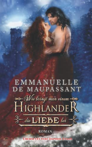Stock image for Wie bringt man einem Highlander die Liebe bei: Historischer Liebesroman (Handbuch einer Lady 1) for sale by medimops