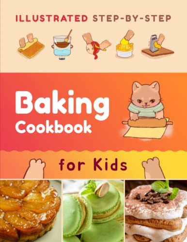 Stock image for Illustrated Step-by-Step Baking Cookbook for Kids: 30 easy and delicious recipes for sale by Sharehousegoods