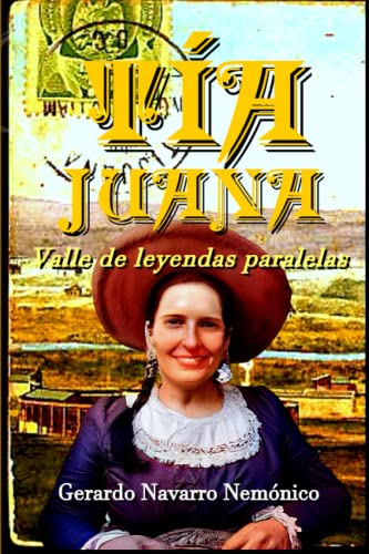 Imagen de archivo de T?a Juana. Valle de leyendas paralelas a la venta por PBShop.store US