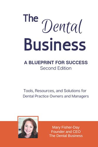 Beispielbild fr The Dental Business: A Blueprint for Success Second Edition: Tools, Resources and Solutions for Dental Practice Owners and Managers zum Verkauf von Chiron Media
