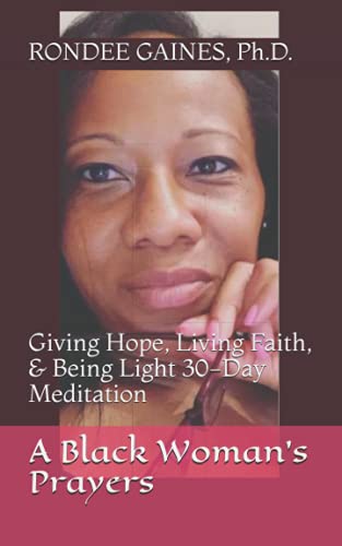 Beispielbild fr A Black Woman's Prayers: Giving Hope, Living Faith, & Being Light 30-Day Meditation zum Verkauf von Chiron Media