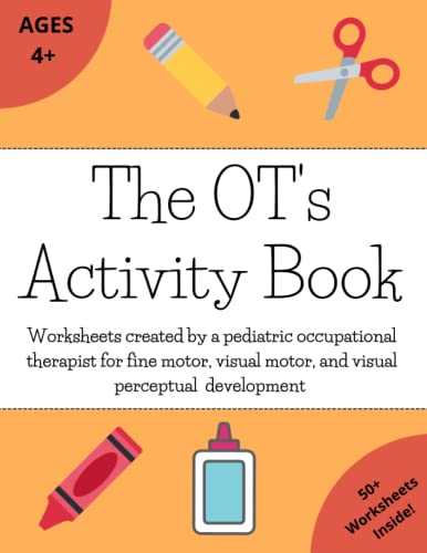 9798457623934: The OT's Activity Book: Worksheets created by a pediatric occupational therapist for fine motor, visual motor, and visual perceptual development