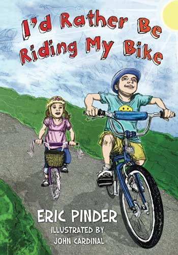 Stock image for I'd Rather Be Riding My Bike for sale by Ria Christie Collections