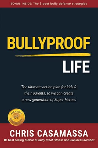 Stock image for BULLYPROOF LIFE: The ultimate action plan for kids their parents, so we can create a new generation of Super Heroes (The Bullyproof Action plan) for sale by Goodwill Industries of VSB