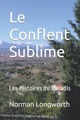 Stock image for Le Conflent Sublime: Les Histoires du Paradis for sale by irma ratnikaite