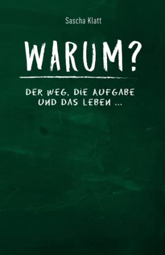 Beispielbild fr Warum?: Der Weg, die Aufgabe und das Leben . zum Verkauf von medimops