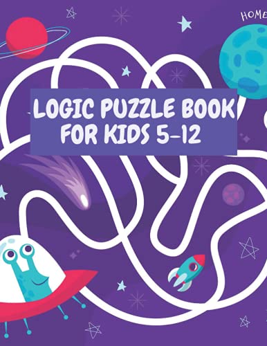 Beispielbild fr Logic Puzzle Book for Kids 5-12: Maze Puzzle Book for Kids Age 5-12 Years,Problem-Solving Maze Learning Activity Book zum Verkauf von Ria Christie Collections