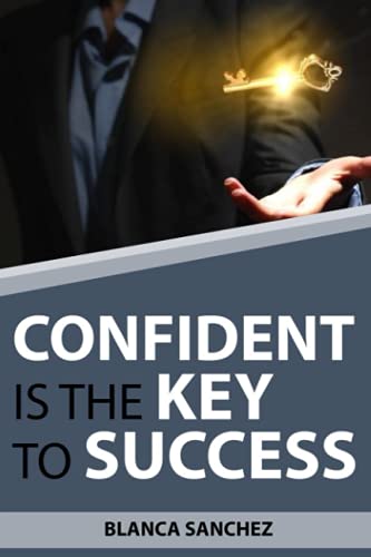 Beispielbild fr Confident Is The Key To Success zum Verkauf von Ria Christie Collections