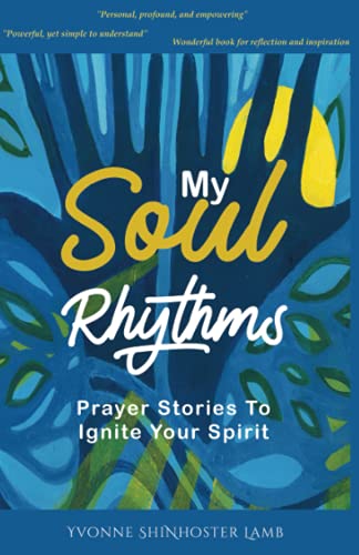 Stock image for My Soul Rhythms: Prayer Stories to Ignite Your Spirit for sale by Ria Christie Collections