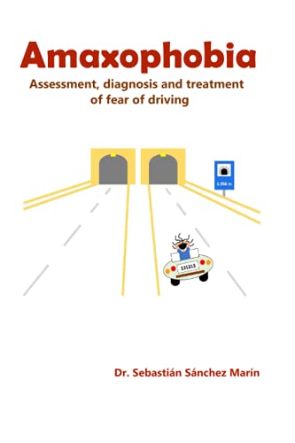 Imagen de archivo de Amaxophobia: Assessment, diagnosis and treatment of fear of driving a la venta por Goodwill Southern California