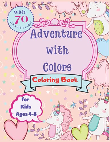 Imagen de archivo de Incredible Coloring Book for Kids: Let's Beginning The Adventure of Colors!: 70 pages to color for Animals; Fairy Tale and Unicorns Fans! a la venta por Ria Christie Collections