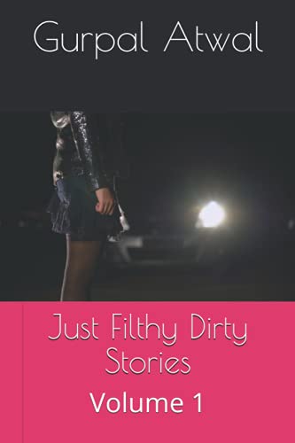Beispielbild fr Just Filthy Dirty Stories: Volume 1 zum Verkauf von Chiron Media