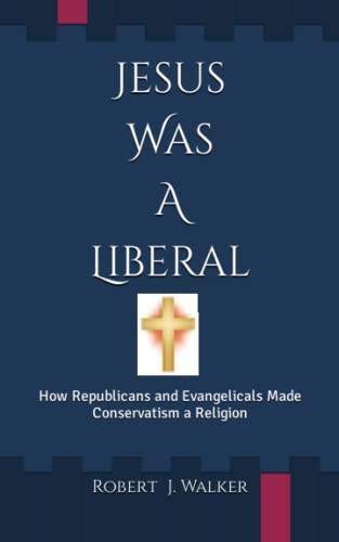 Imagen de archivo de Jesus Was A Liberal a la venta por Better World Books