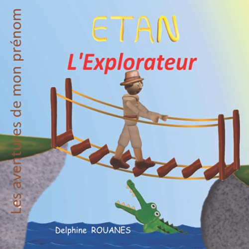 9798461307028: Etan l'Explorateur: Les aventures de mon prnom (French Edition)