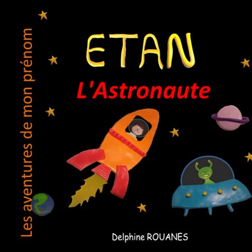 9798461311957: Etan l'Astronaute: Les aventures de mon prnom (French Edition)