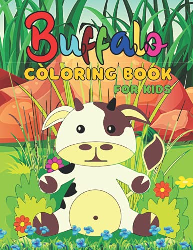 Stock image for Buffalo Coloring Book For Kids: Cute Buffalo Coloring Books.30 Unique Designs For All Ages Kids Toddlers, Teens, and Preschool. for sale by Chiron Media