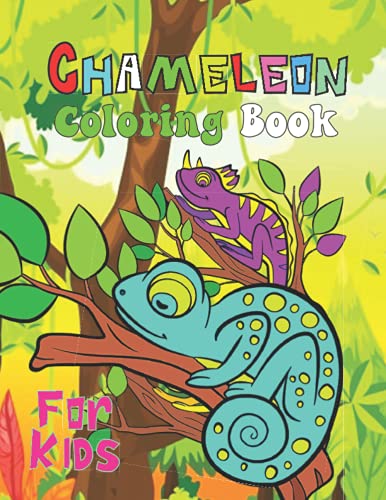 Stock image for Chameleon Coloring Book For Kids: Cute Chameleon Coloring Books.30 Unique Designs For All Ages Kids Toddlers, Teens, and Preschool. for sale by Chiron Media