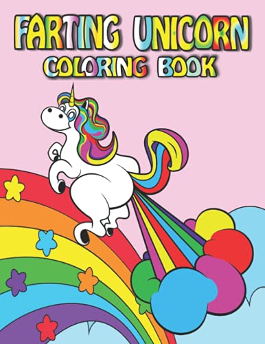 9798461427269: Farting Unicorn Coloring Book: Featuring Fun Gorgeous And Unique Stress Relief Relaxation Farting Unicorn Coloring Pages