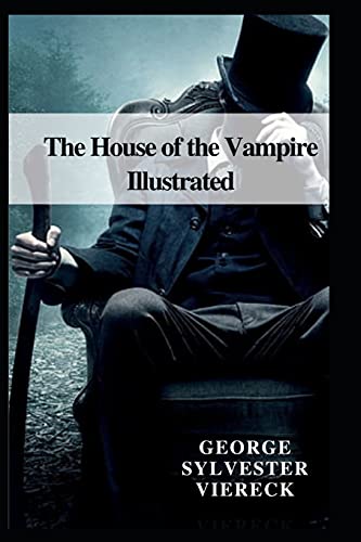 9798461565497: The House of the Vampire Illustrated