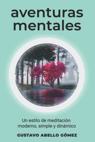 Stock image for Aventuras Mentales Subconscientes: Un estilo de meditaci n moderno; simple y dinámico for sale by Ria Christie Collections