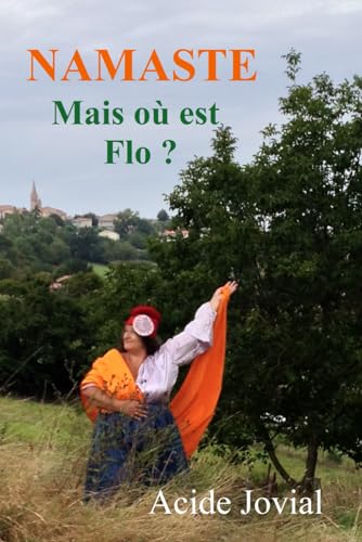 Stock image for Namast�: Mais o� est Flo ? for sale by Chiron Media