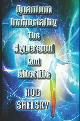 Stock image for Quantum Immortality The Hypersoul And Afterlife for sale by GreatBookPrices